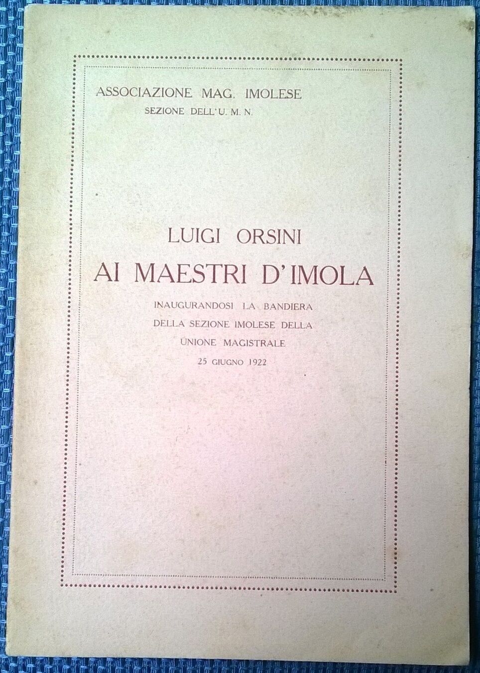 Ai maestri d'Imola - Luigi Orsini - 1922, Stabilimento Tipografico Imolese - L