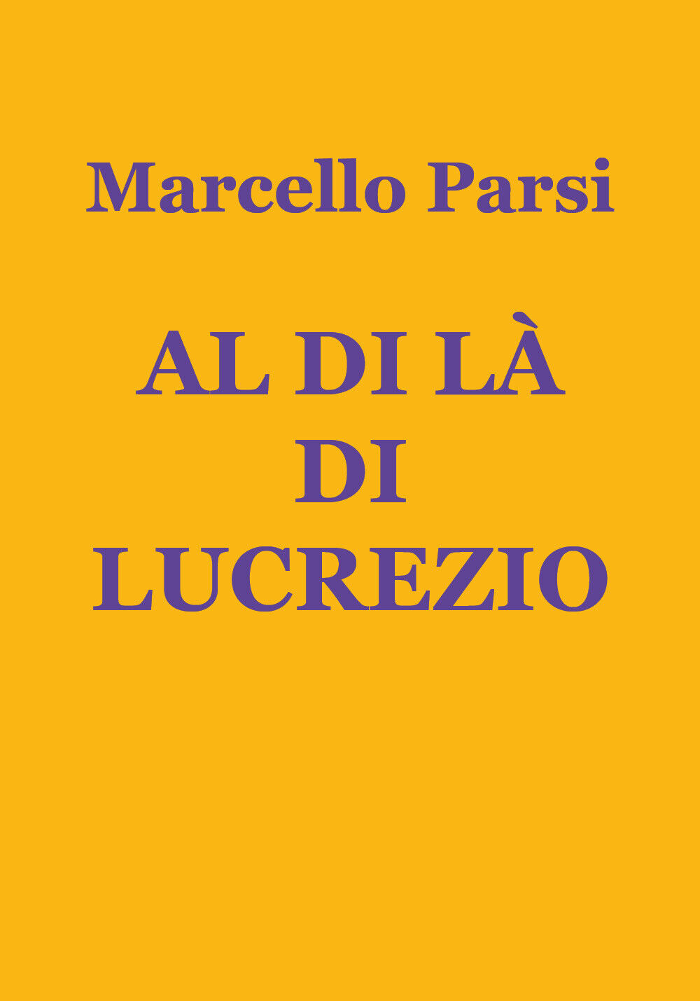 Al di l? di Lucrezio di Marcello Parsi,  2020,  Youcanprint