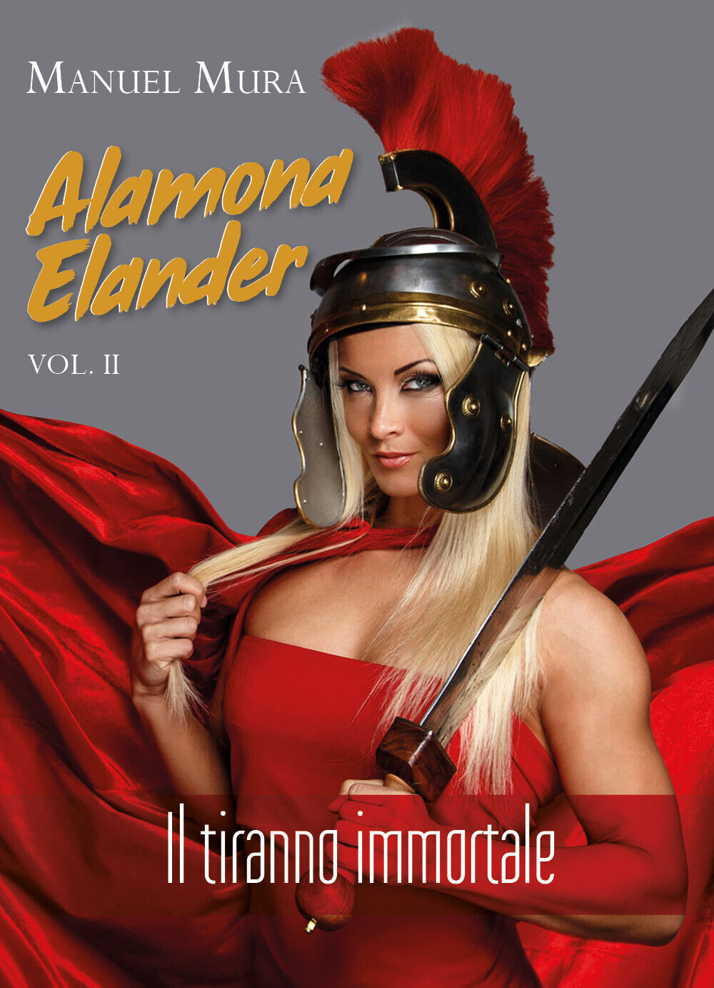 Alamona Elander vol.2 - Il tiranno immortale  di Manuel Mura,  2018,  Youcanprin