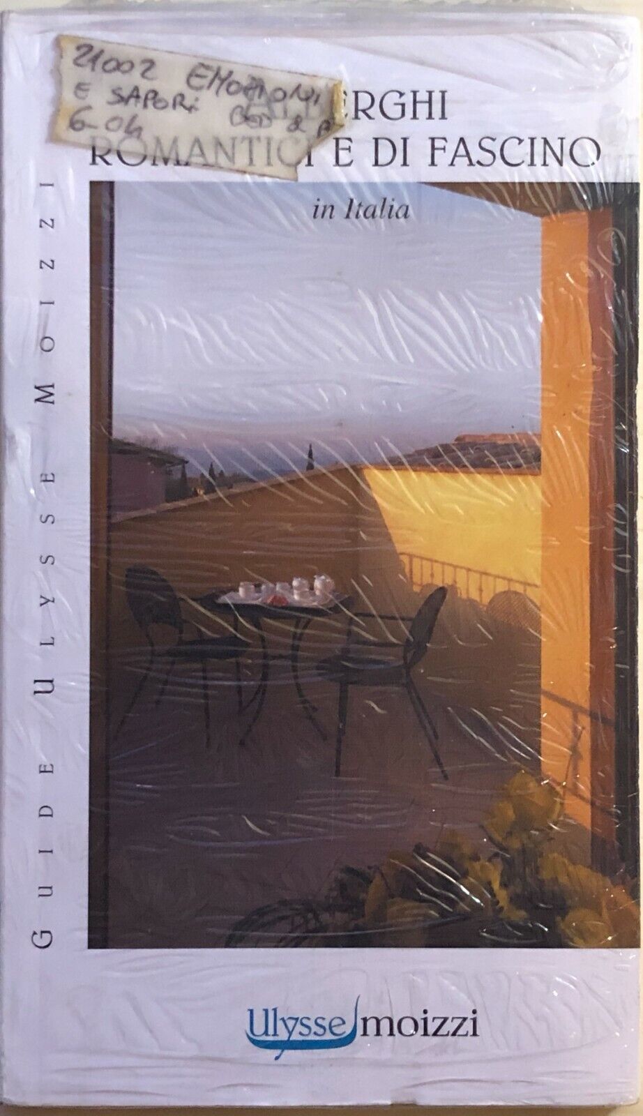 Alberghi romantici e di fascino in Italia di AA.VV., 2008, Ulysse Moizzi