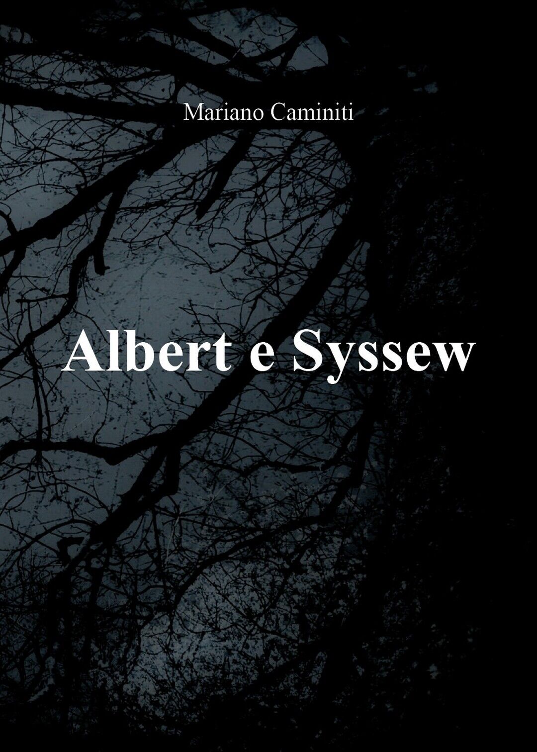 Albert e Syssew  di Mariano Caminiti,  2019,  Youcanprint