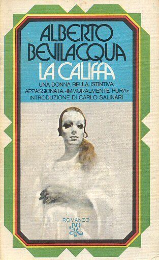 Alberto Bevilacqua La Califfa - Bur - 1974 Rizzoli 