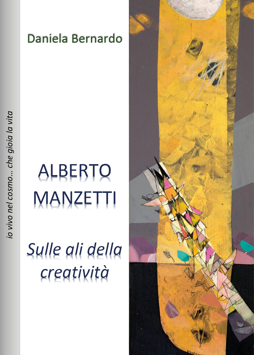 Alberto Manzetti: sulle ali della Creativit? - di Daniela Bernardo,  2017 - ER