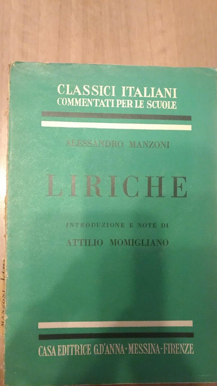 Alessandro Manzoni Liriche - Attilio Momigliano,  1956,  G.d'Anna - S