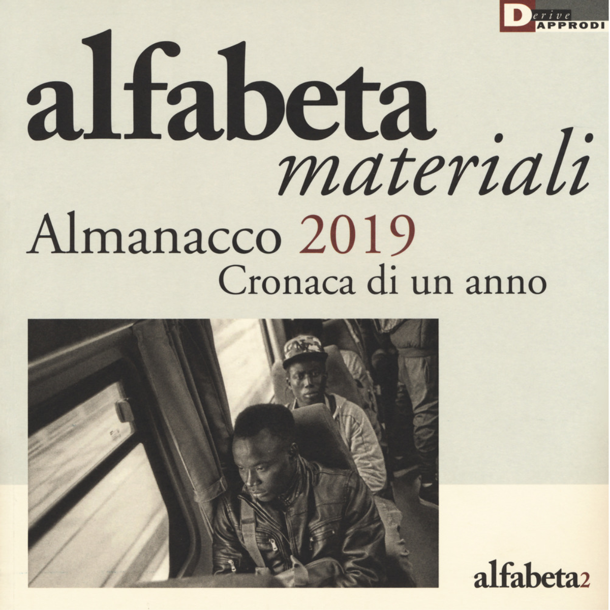 Alfabeta. Materiali. Almanacco 2019. Cronaca di un anno - Balestrini - 2019