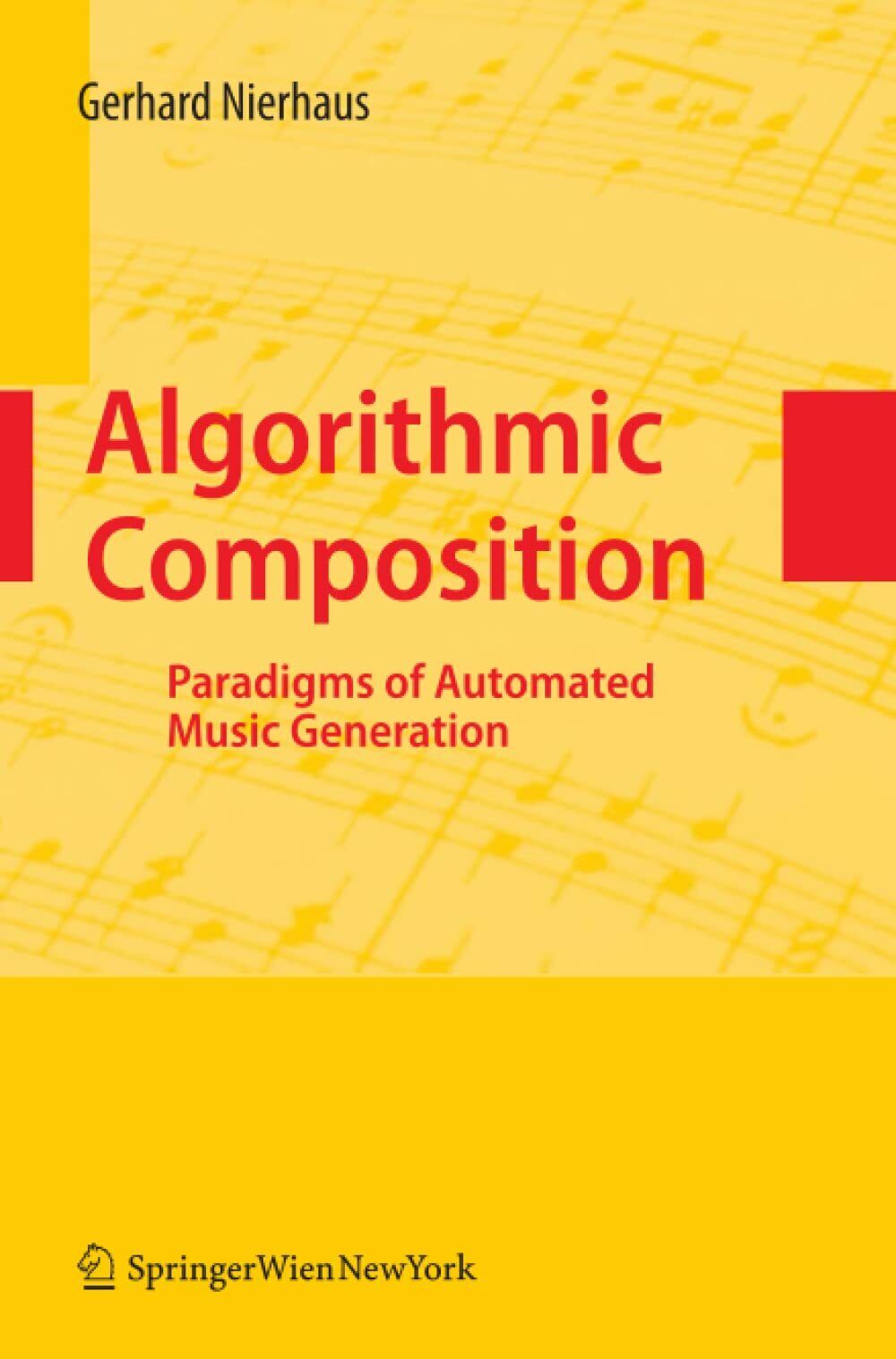 Algorithmic Composition - Gerhard Nierhaus - Springer, 2010