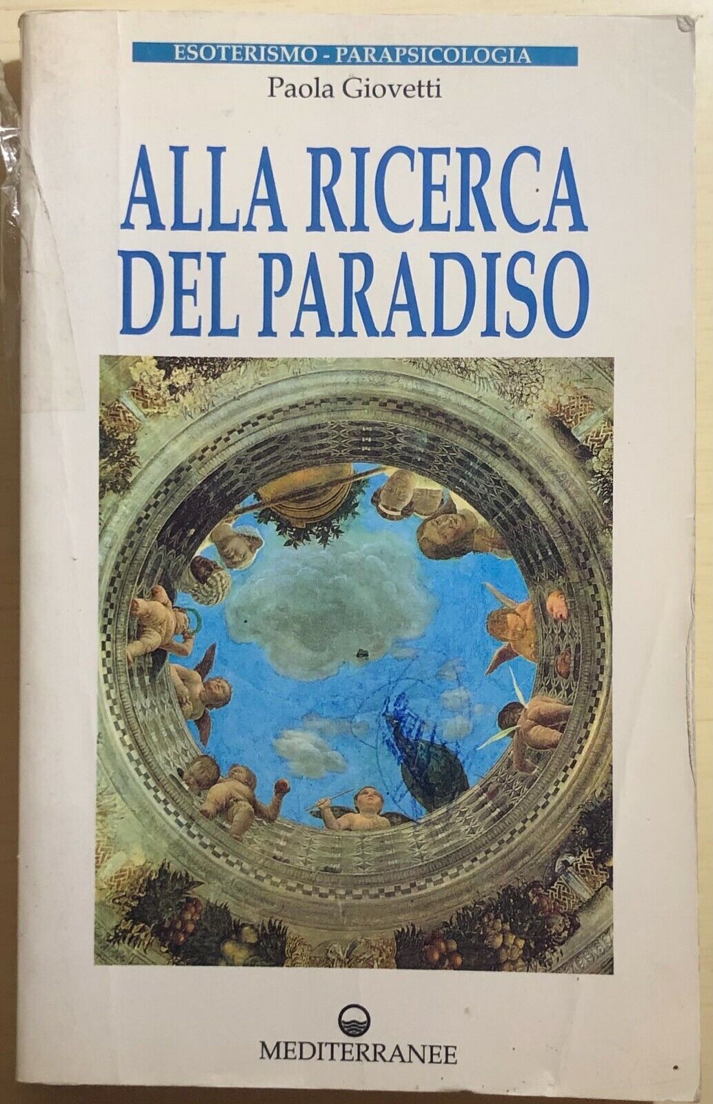 Alla ricerca del paradiso di Paola Giovetti,  1995,  Edizioni Mediterranee