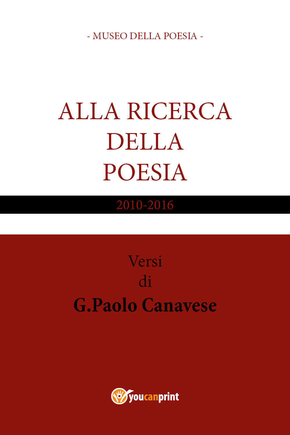 Alla ricerca della poesia di Gian Paolo Canavese,  2017,  Youcanprint
