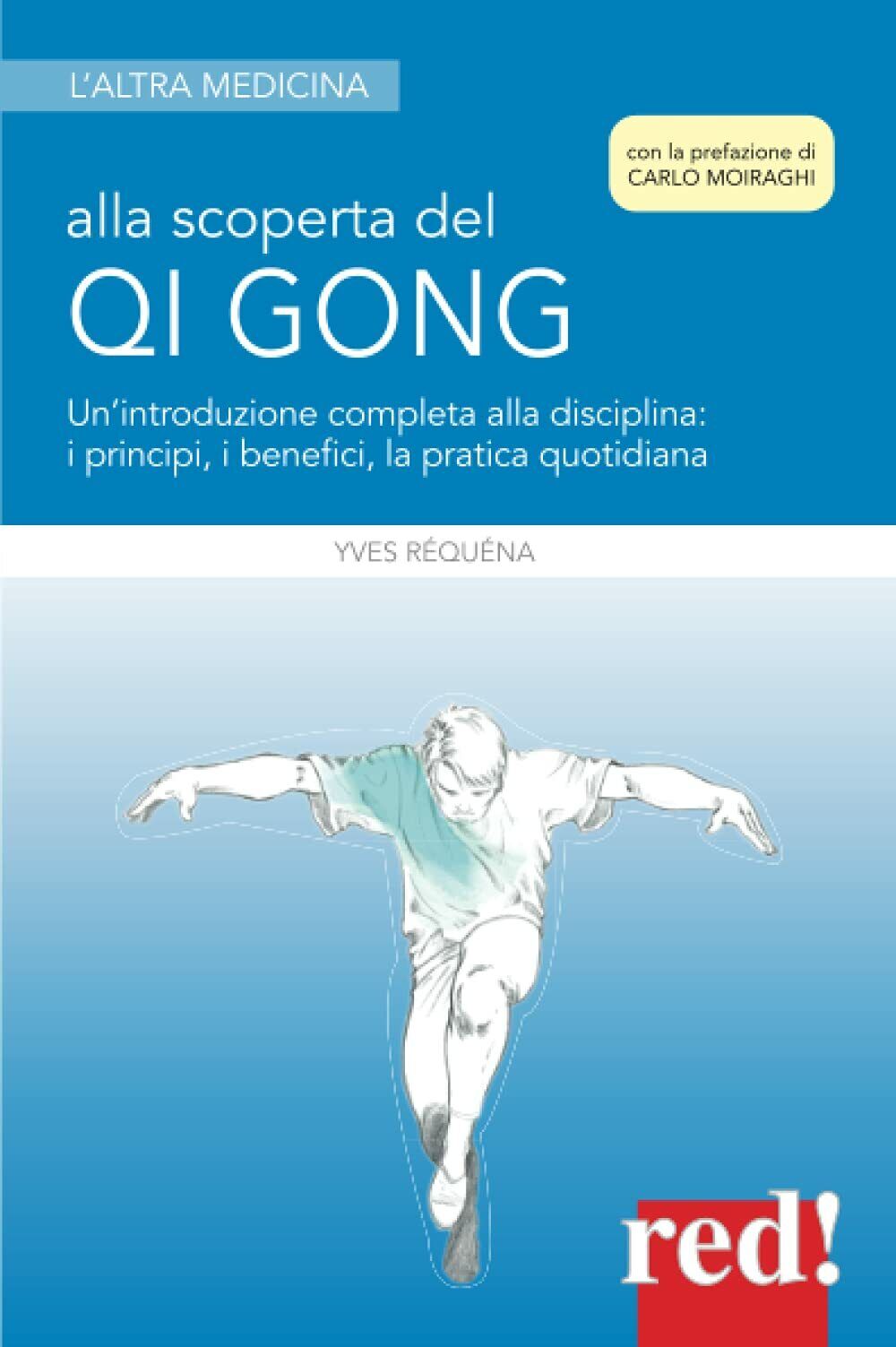 Alla scoperta del Qi Gong - Yves R?qu?na - Red Edizioni, 2019