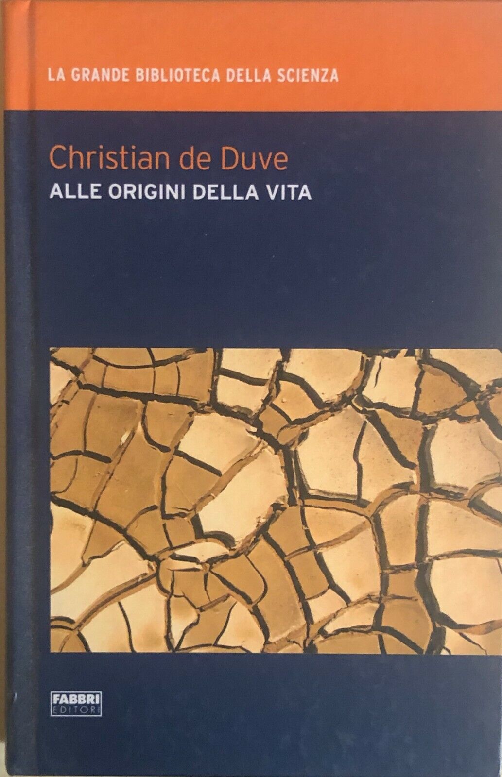 Alle origini della vita di Christian de Duve, 2009, Fabbri editori