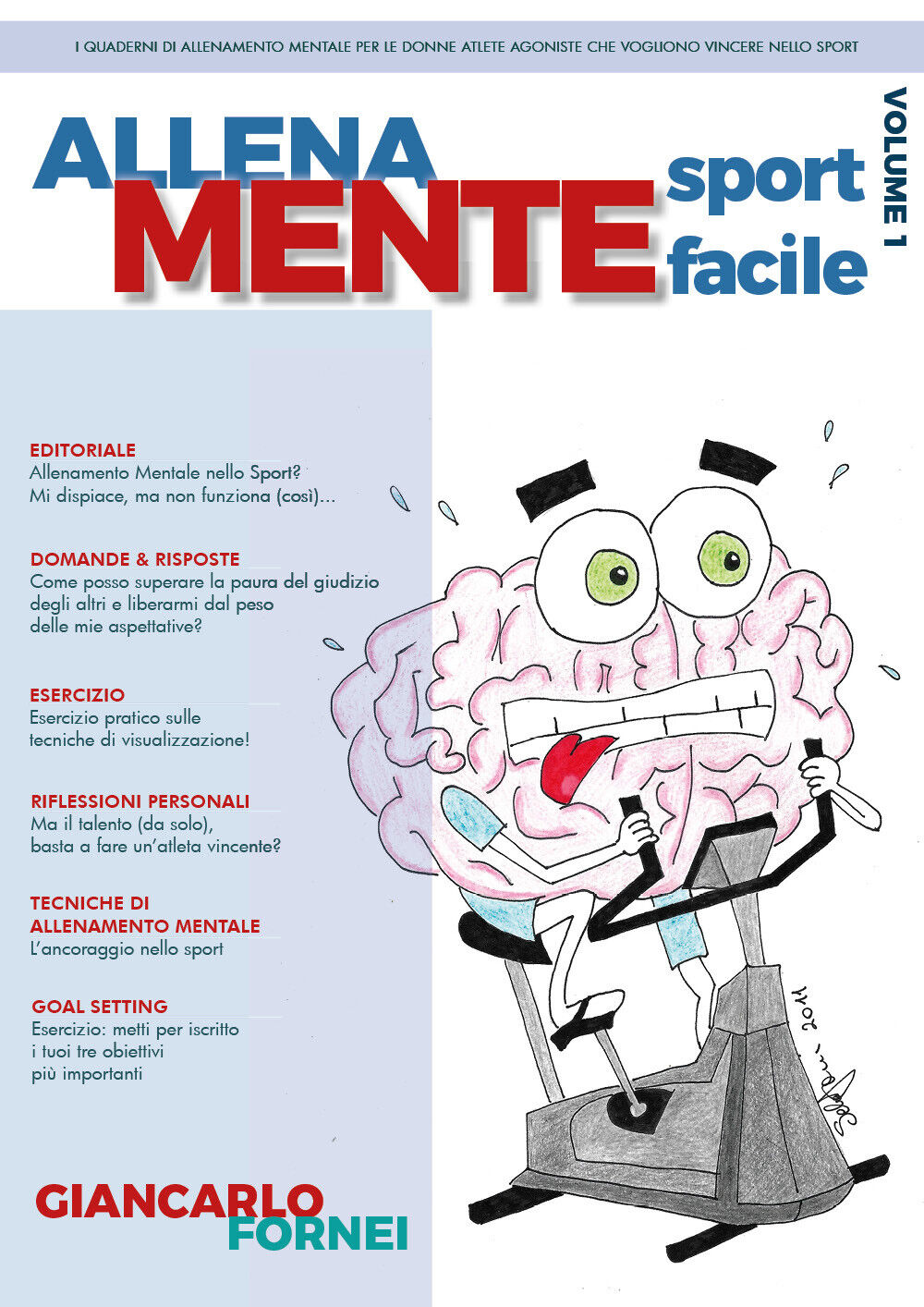 Allena Mente Sport Facile. Volume 1 di Giancarlo Fornei,  2021,  Youcanprint