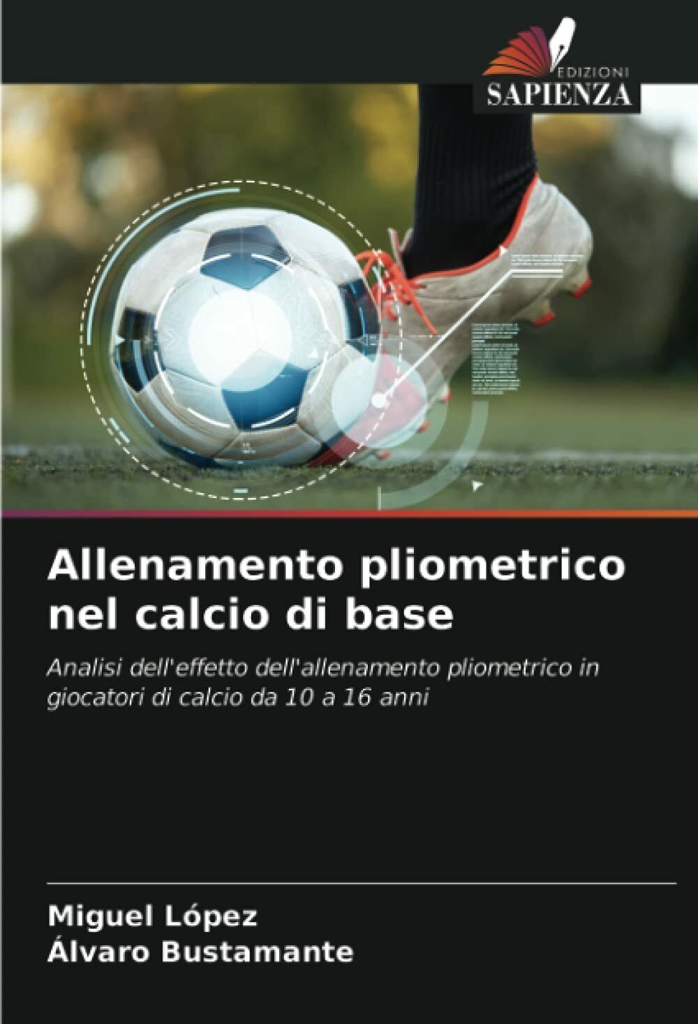 Allenamento pliometrico nel calcio di base-Miguel L?pez, ?lvaro Bustamante-2021
