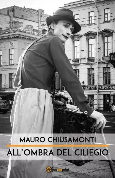 AlL'ombra del ciliegio di Mauro Chiusamonti, 2023, Youcanprint