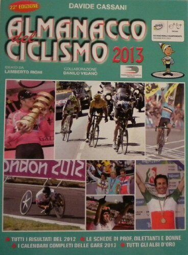 Almanacco ciclismo 2013 - Davide Cassani - Gianni Marchesini, 2013