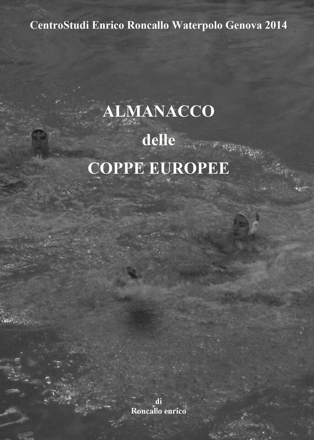 Almanacco delle coppe europee - Enrico Roncallo,  Youcanprint