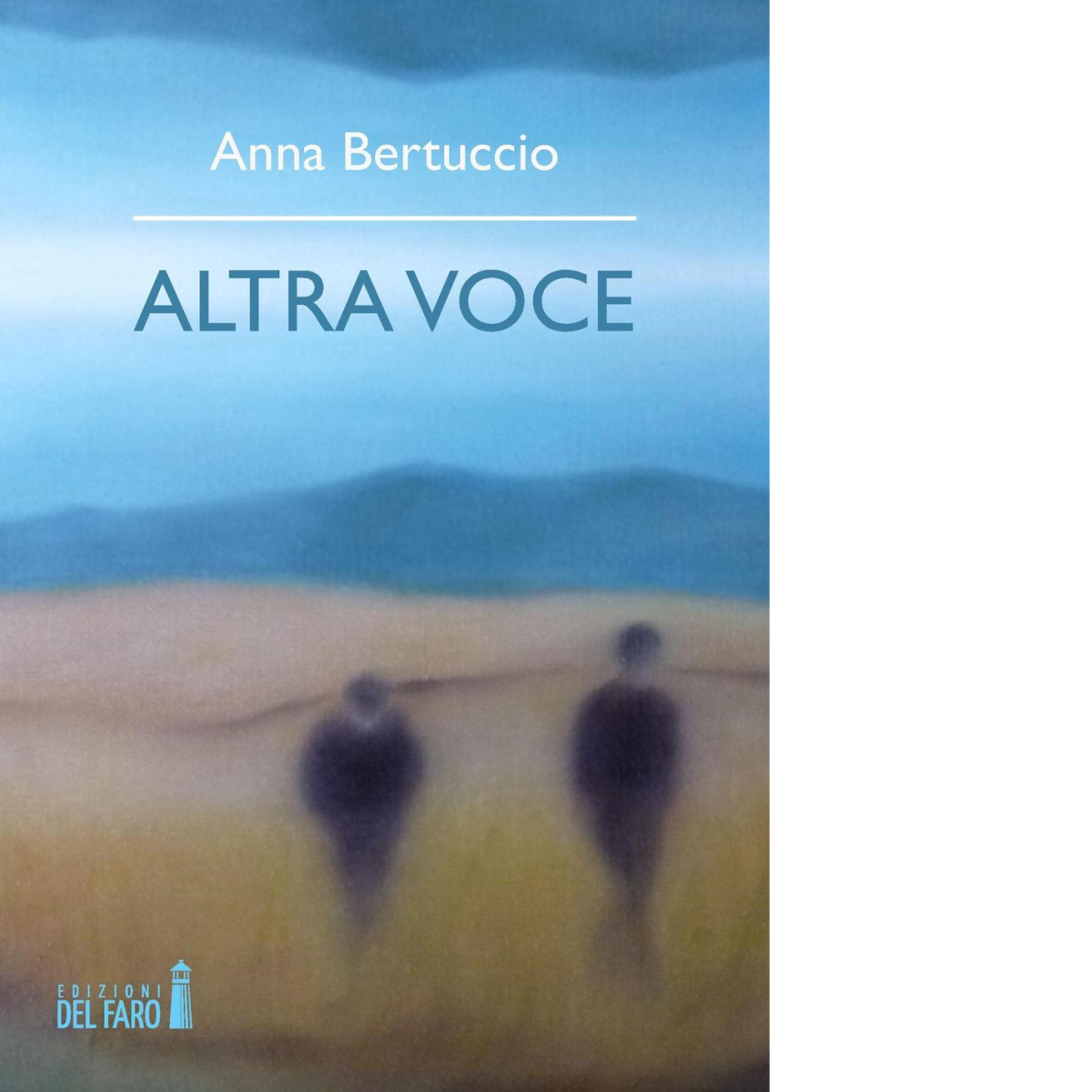 Altra voce di Bertuccio Anna - Edizioni del Faro, 2022