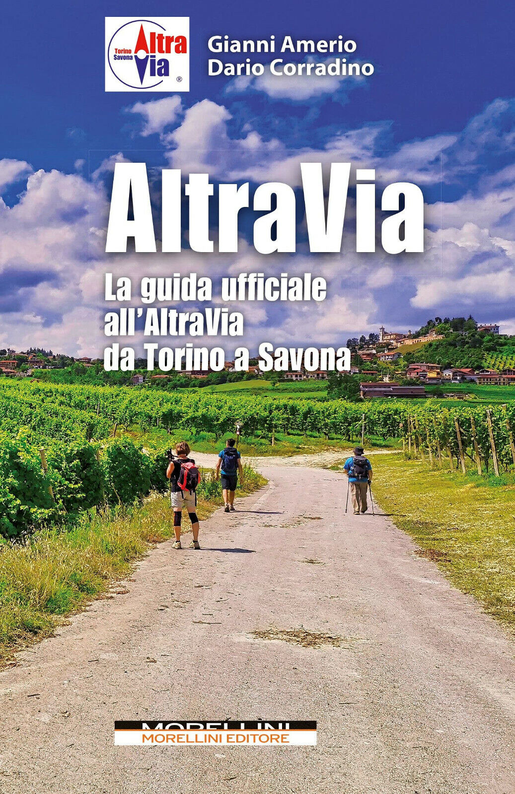 Altravia. La guida ufficiale all'Altravia da Torino a Savona - Morellini - 2021