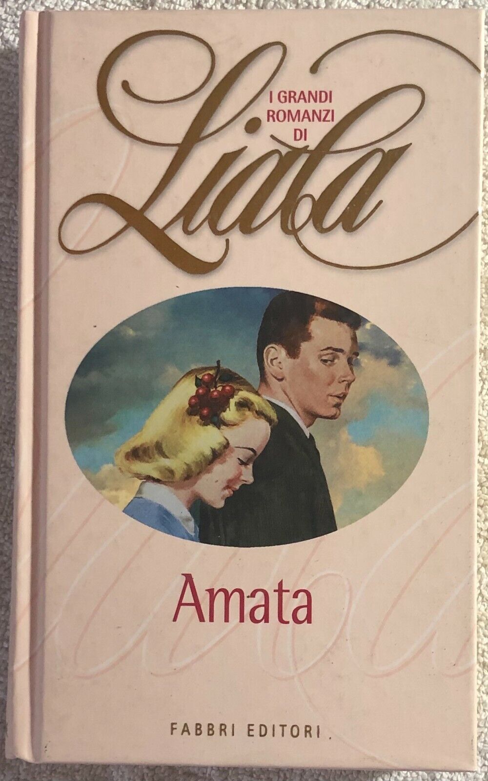 Amata di Liala,  Fabbri Editori