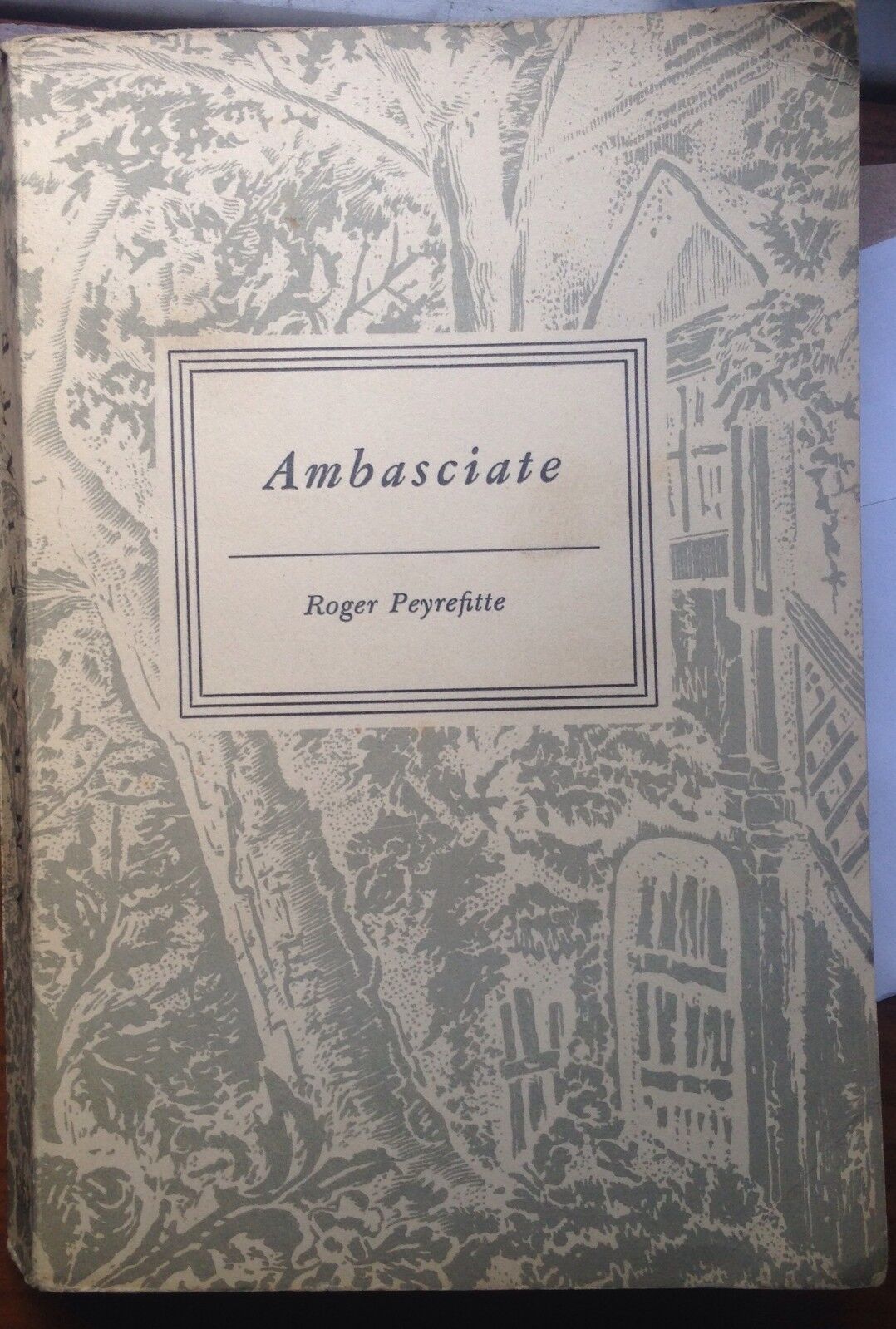 Ambasciate - Roger Peyrefitte - Longanesi - 1952 - M