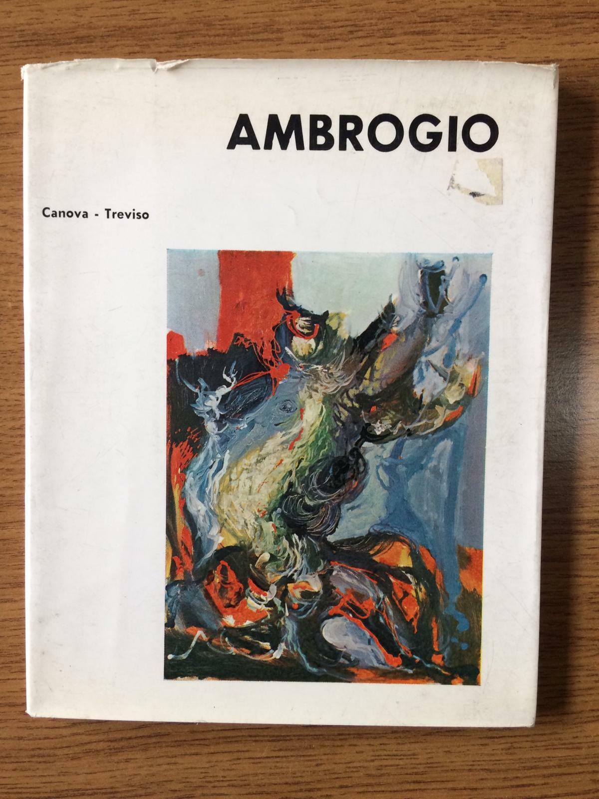 Ambrogio - Berto Morucchio - Edizioni Canova-Treviso - 1964 - AR