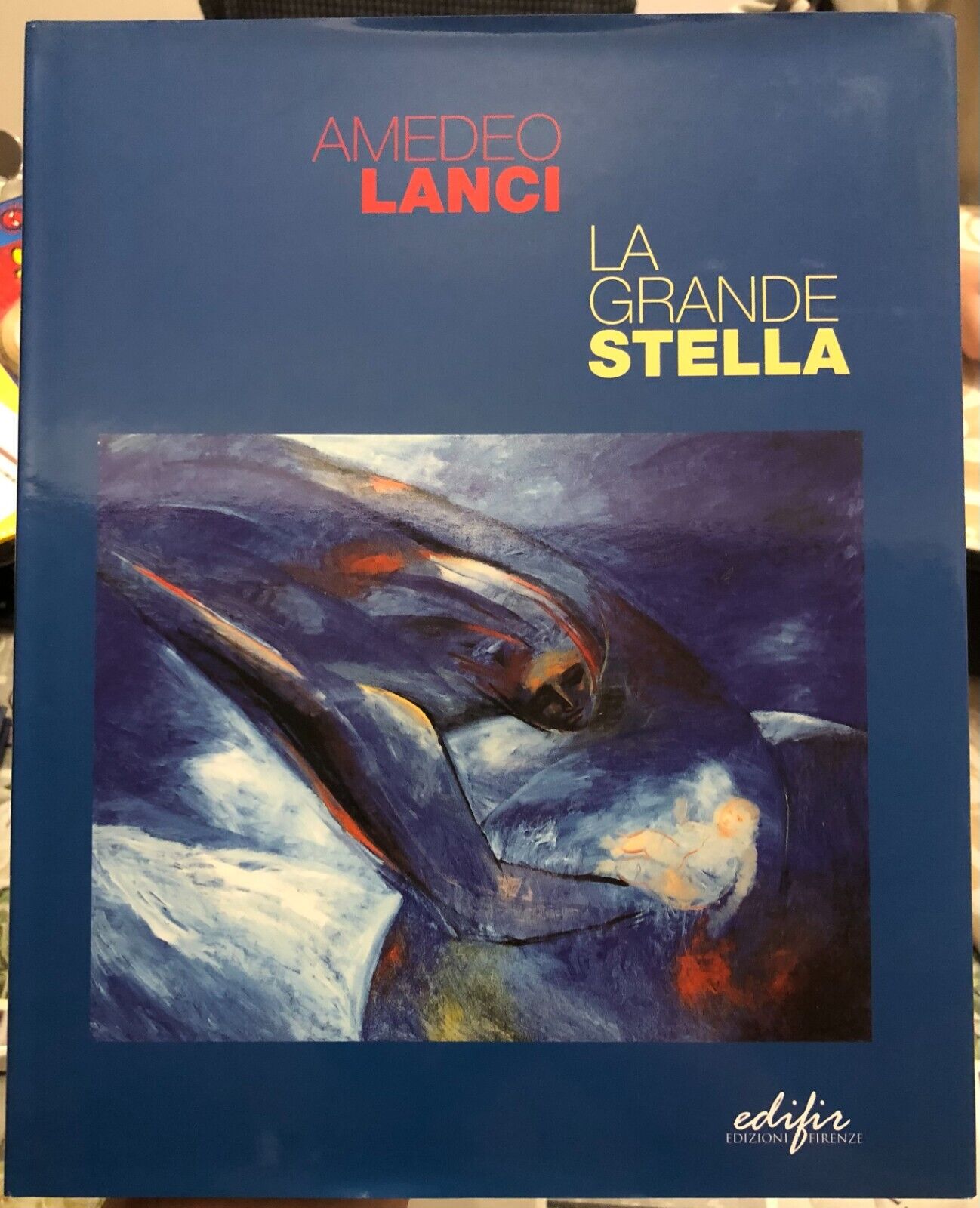 Amedeo Lanci la grande stella di Giandomenico Semeraro, 2004, Edifir