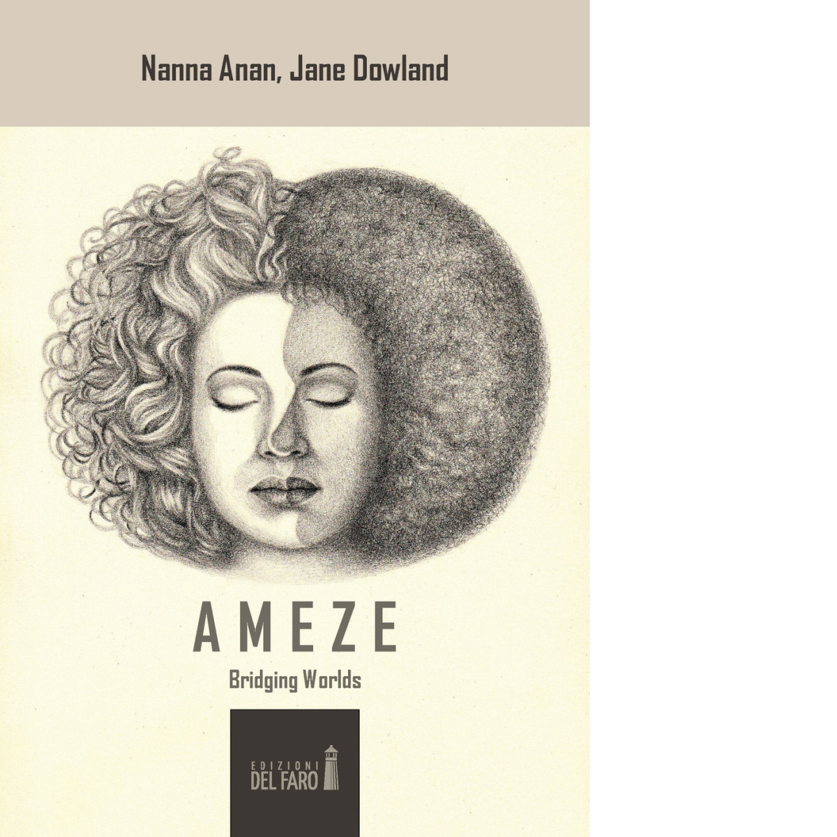 Ameze. Bridging worlds di Anan Nanna; Dowland Jane - Del Faro, 2017