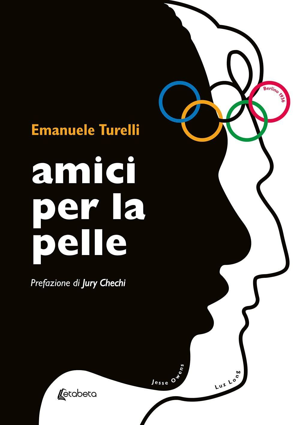 Amici per la pelle - Emanuele Turelli - EBS, 2021
