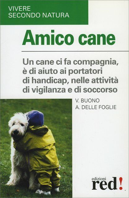 Amico cane di Vito Buono, Angela Delle Foglie,  2004,  Edizioni Red!