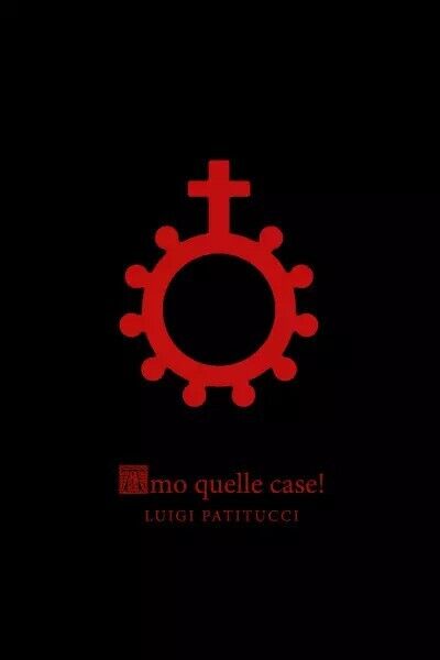  Amo quelle Case! di Luigi Patitucci, 2023, Youcanprint
