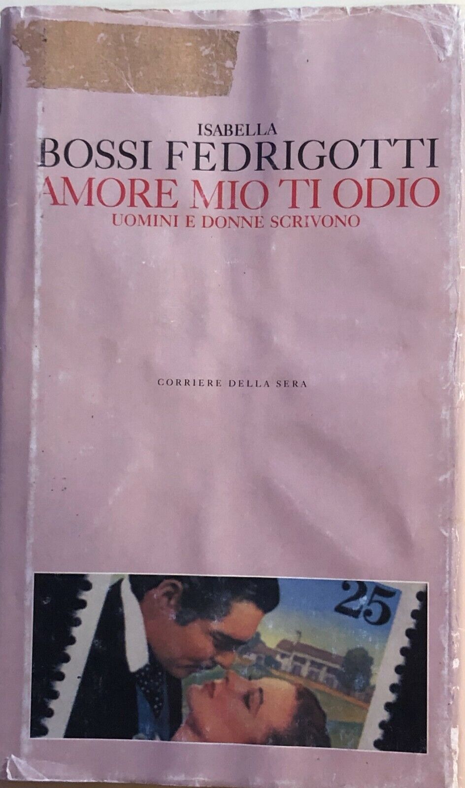 Amore mio ti odio, uomini e donne scrivono di Isabella Bossi Fedrigotti, 2004, C