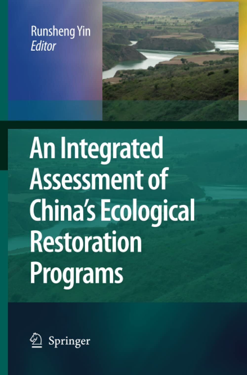 An Integrated Assessment of China?s Ecological Restoration Programs - 2014
