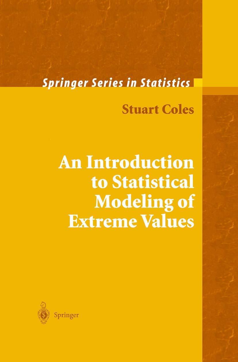 An Introduction to Statistical Modeling of Extreme Values - Stuart Coles - 2011