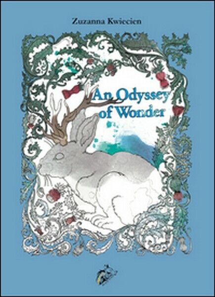 An Odyssey of wonder, di Zuzanna Kwiecien,  2016,  Black Wolf Edition - ER