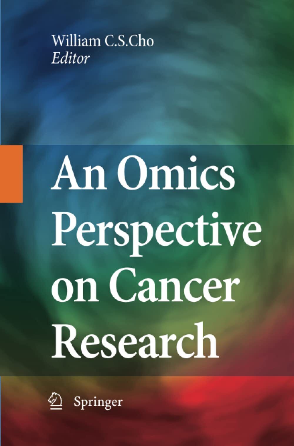 An Omics Perspective on Cancer Research - William C.S. Cho - Springer, 2014