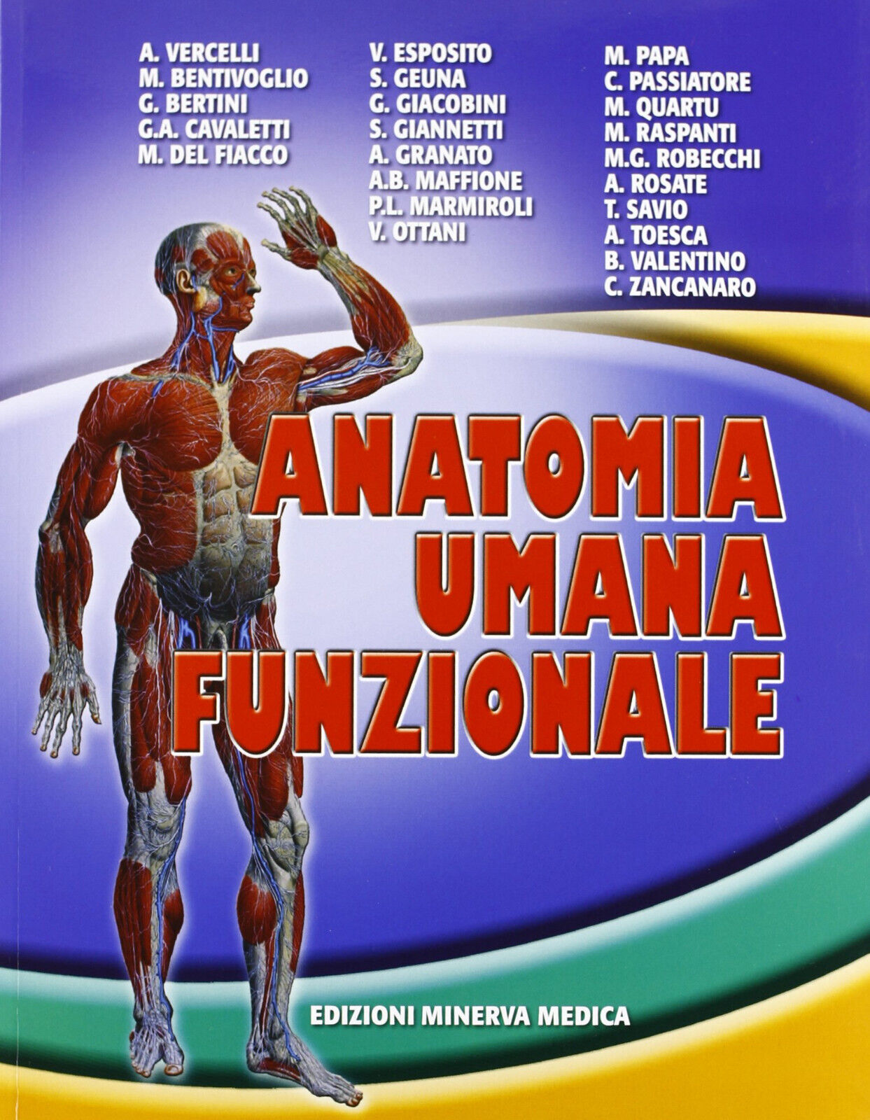 Anatomia umana funzionale - Alessandro Vercelli - Minerva, 2011