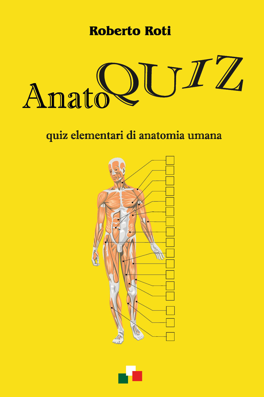 Anatoquiz. Quiz elementari di anatomia umana di Roberto Roti,  2021,  Youcanprin