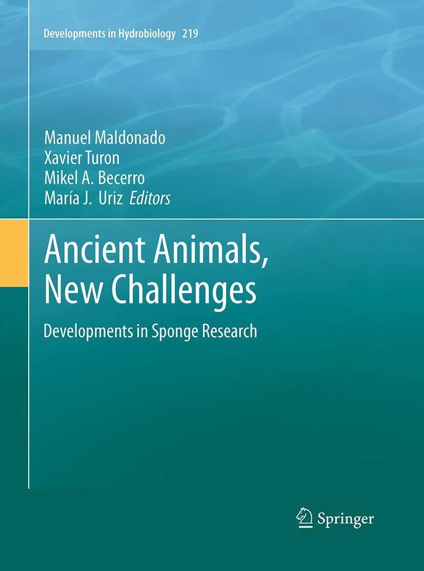 Ancient Animals, New Challenges - Manuel Maldonado - Springer, 2016