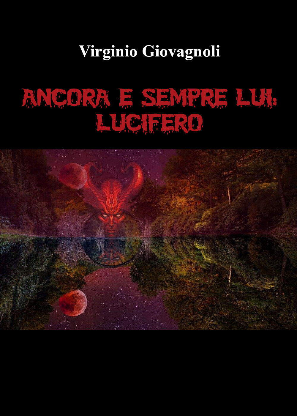 Ancora e sempre lui: Lucifero di Virginio Giovagnoli,  2022,  Youcanprint