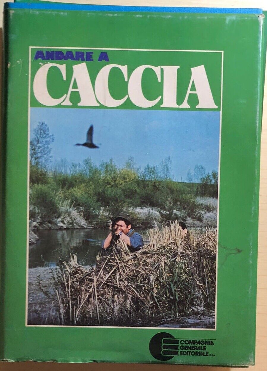 Andare a caccia 1-11+Carta faunistica+carta delle migrazioni di Aa.vv., 1980, Co