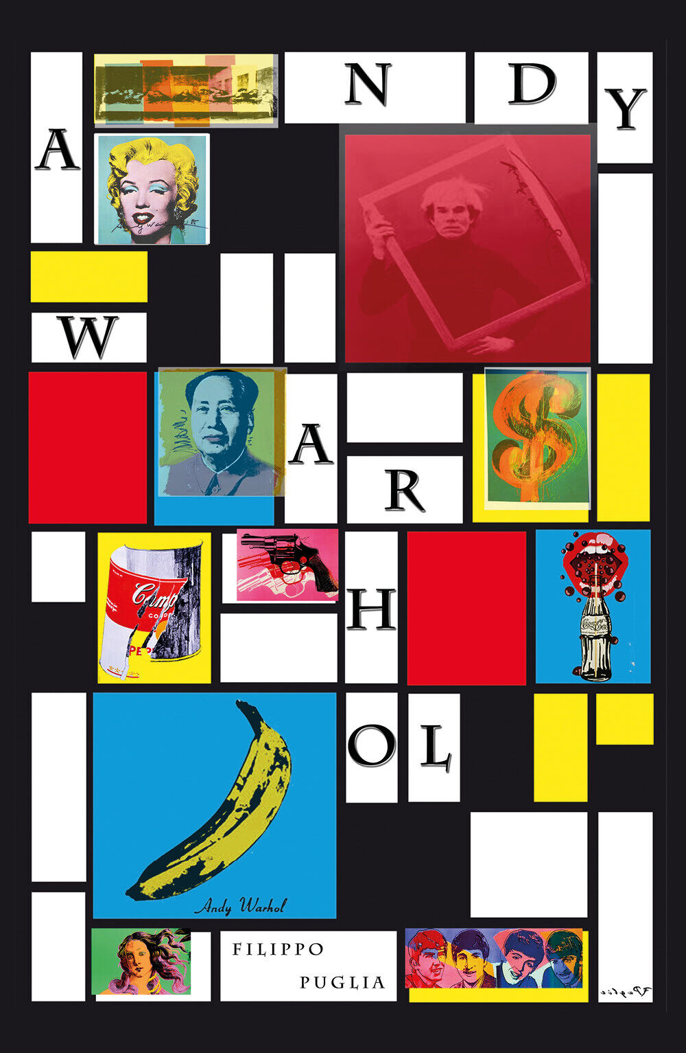 Andy Warhol, collage di un artista, di Filippo Puglia,  2018,  Youcanprint - ER