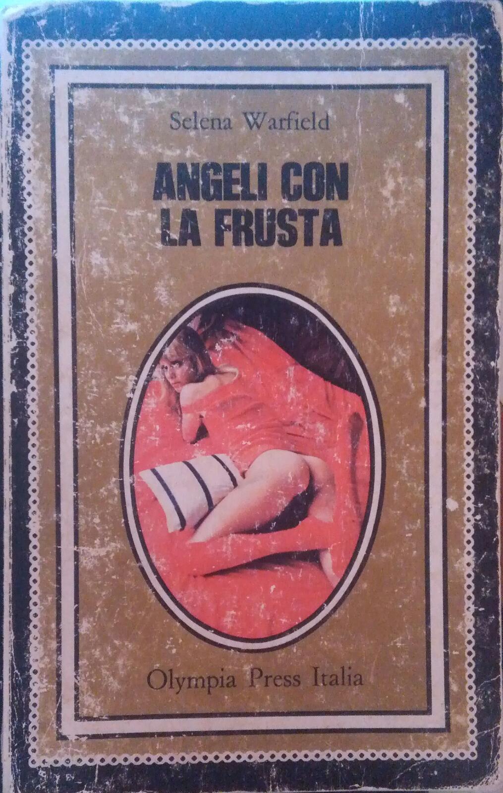 Angeli con la frusta- Selena Warfield,1979,Olympia Press - S
