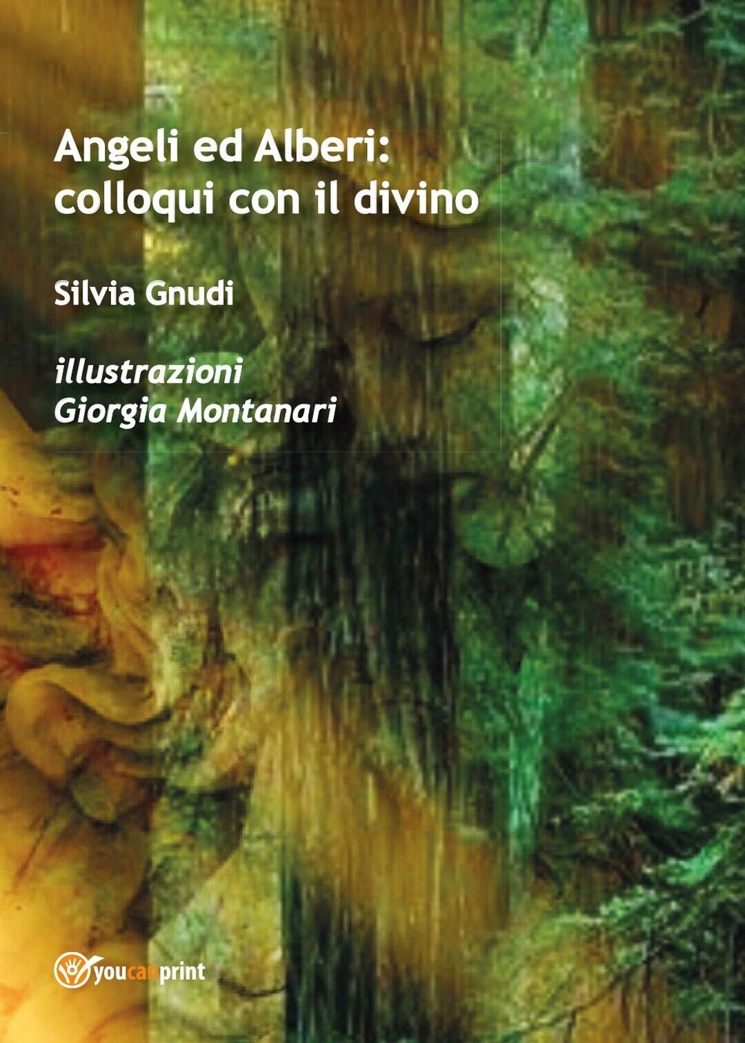 Angeli ed Alberi: colloqui con il divino  di Silvia Gnudi, G. Montanari,  2016