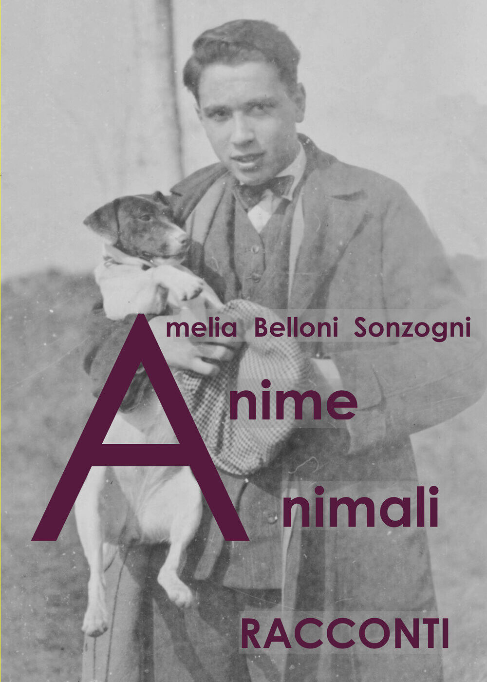 Anime animali di Amelia Belloni Sonzogni,  2021,  Youcanprint