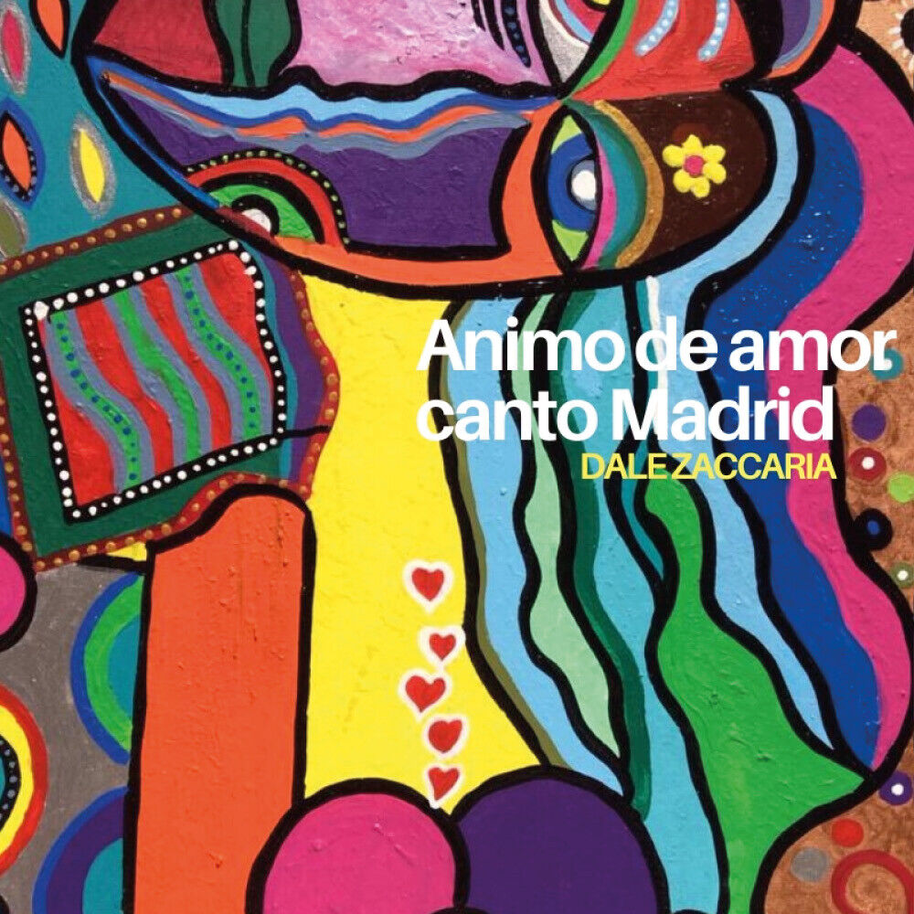 Animo de amor, canto Madrid di Dale Zaccaria,  2016,  Youcanprint