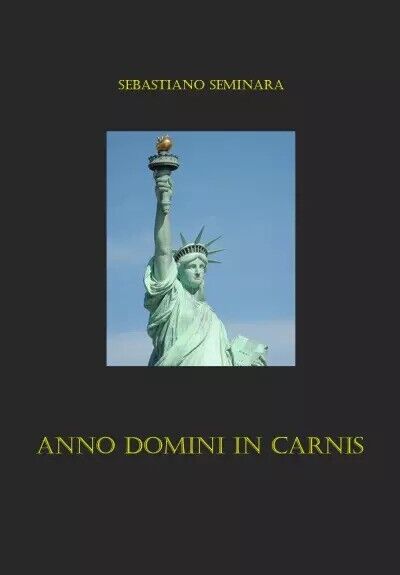 Anno Domini in Carnis di Sebastiano Seminara, 2023, Youcanprint