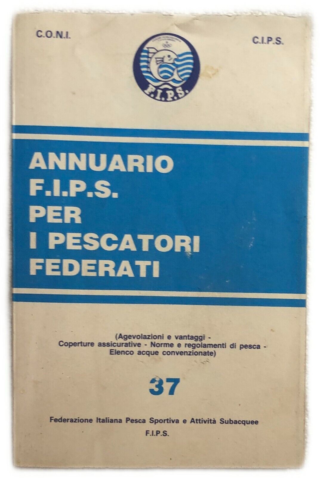 Annuario F.I.P.S. per i pescatori federati n. 37 di Coni,  1990,  Fips