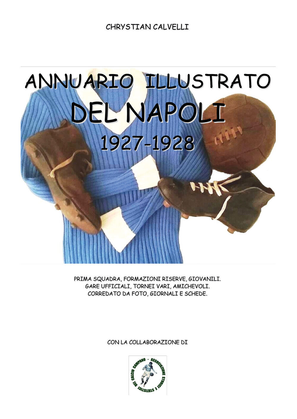 Annuario illustrato del Napoli 1927-1928 di Chrystian Calvelli,  2021,  Youcanpr