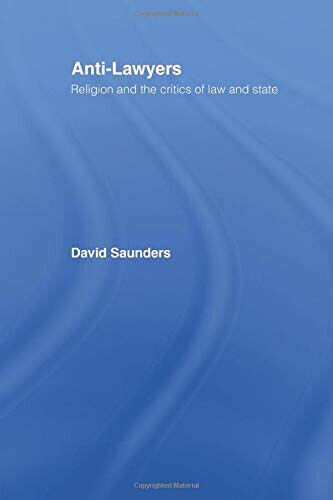 Anti-Lawyers - David Saunders - Routledge, 2015