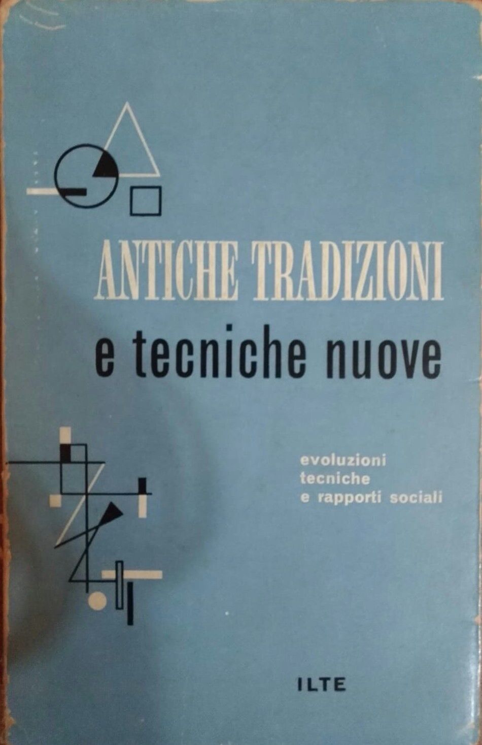 Antiche tradizioni e tecniche nuove,Margaret Mead,1959,Ilte Unesco - S