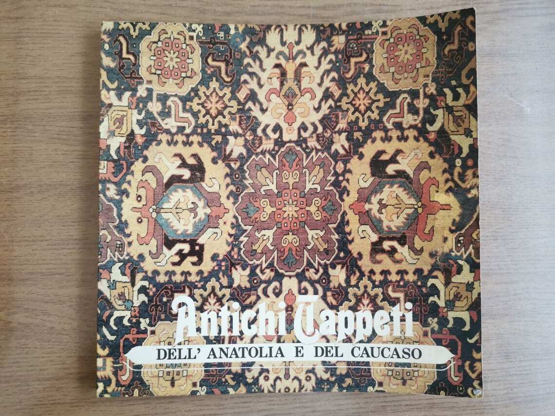 Antichi Tappeti dell' anatolia e del caucaso - AA. VV. - 1986 - AR